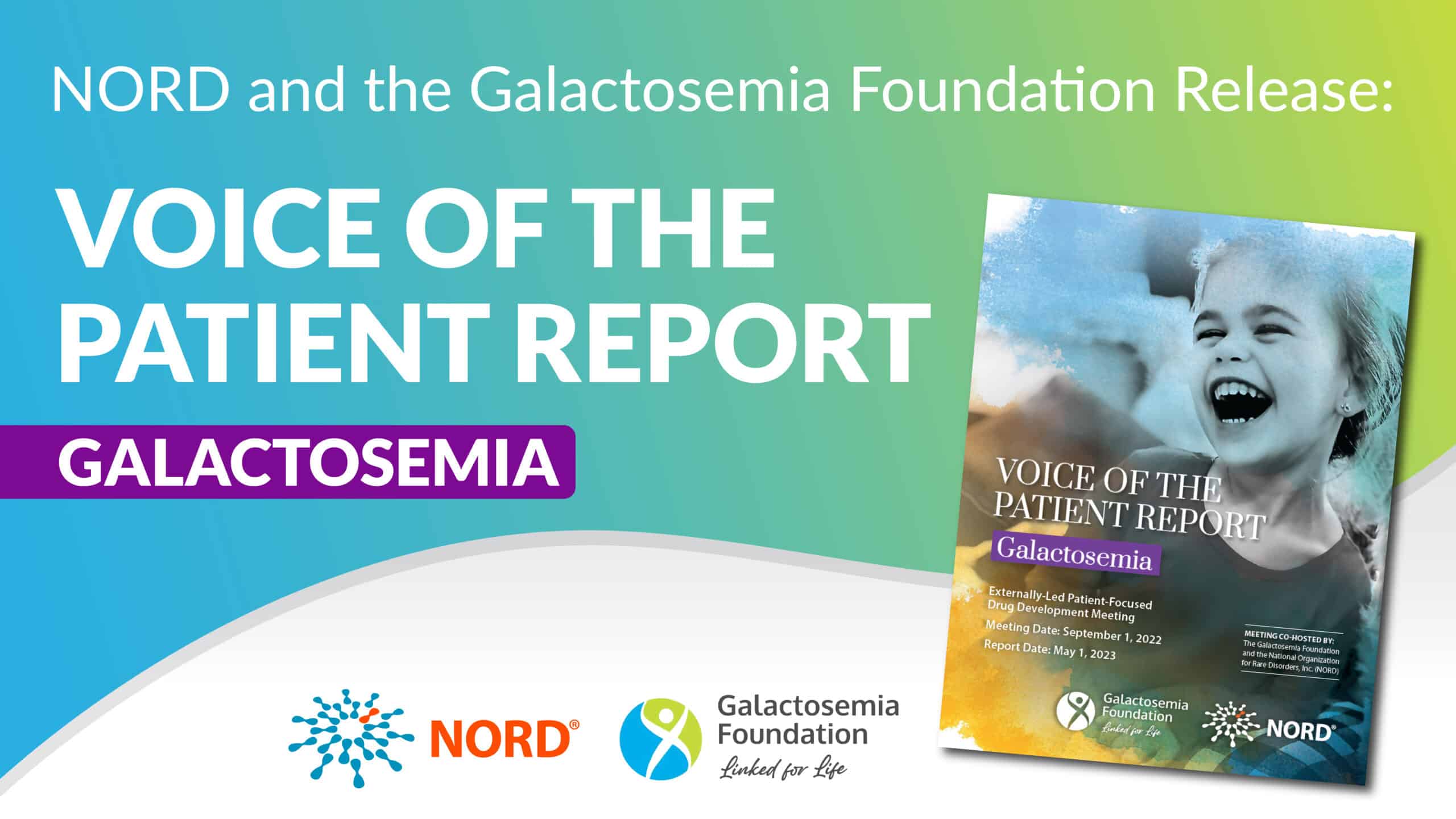 NORD and the Galactosemia Foundation Jointly Publish First “Voice of the  Patient” Report to Help Inform the FDA and Researchers - National  Organization for Rare Disorders