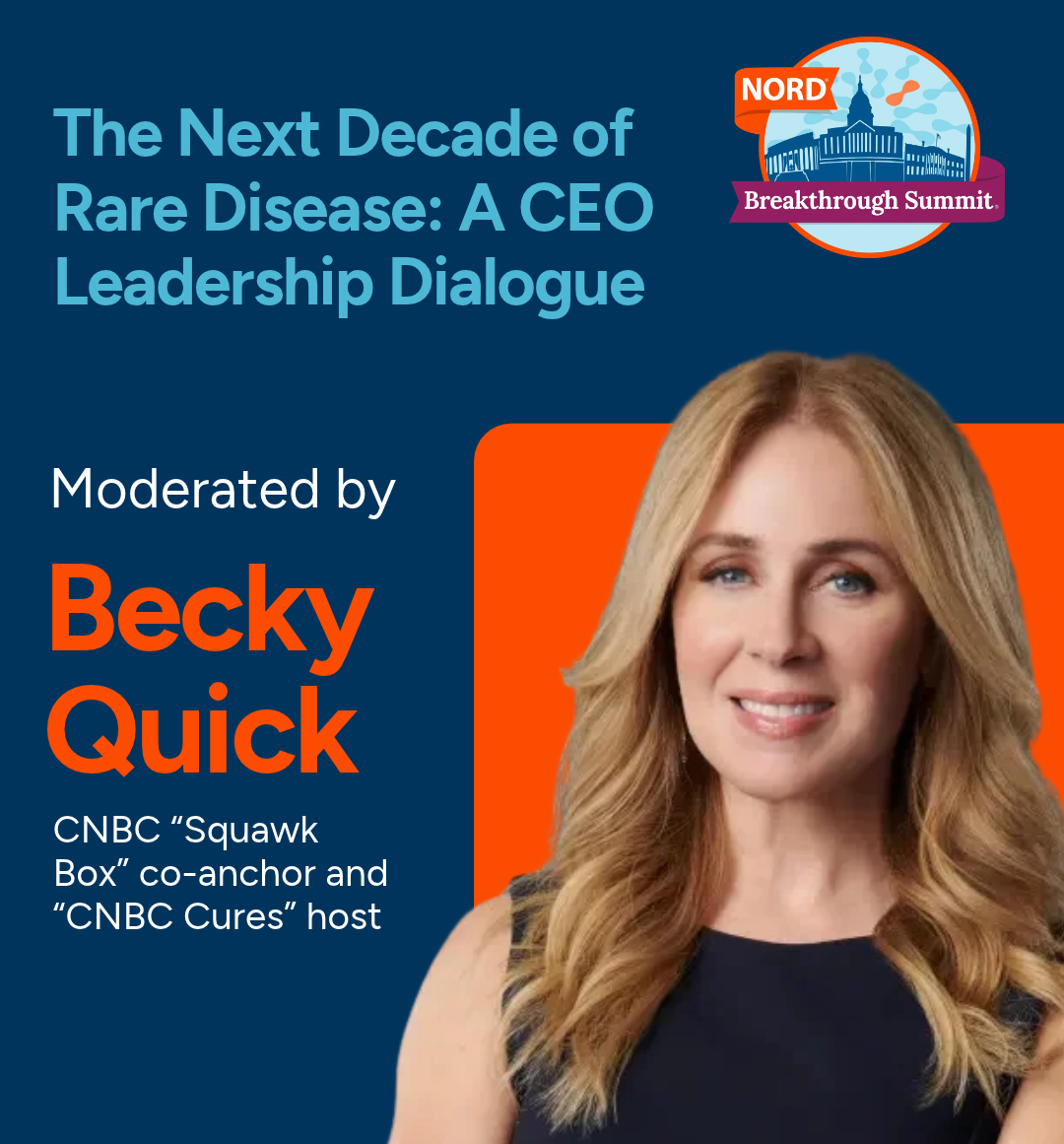 CNBC’s Becky Quick to Moderate CEO Leadership Dialogue on the Next Decade of Rare Disease at the NORD Breakthrough Summit